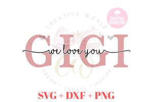 Gigi We Love You svg | Gigi svg