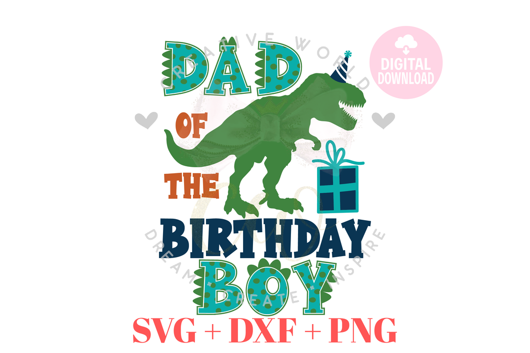 Dad of the Birthday Boy or Girl SVG | Dinosaur SVG | Dinosaur Birthday SVG