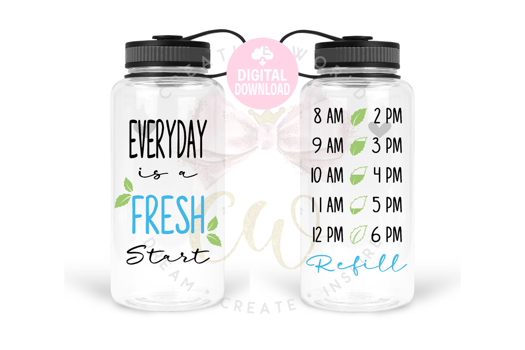 Everyday is A Fresh Start svg | Water Tracker svg