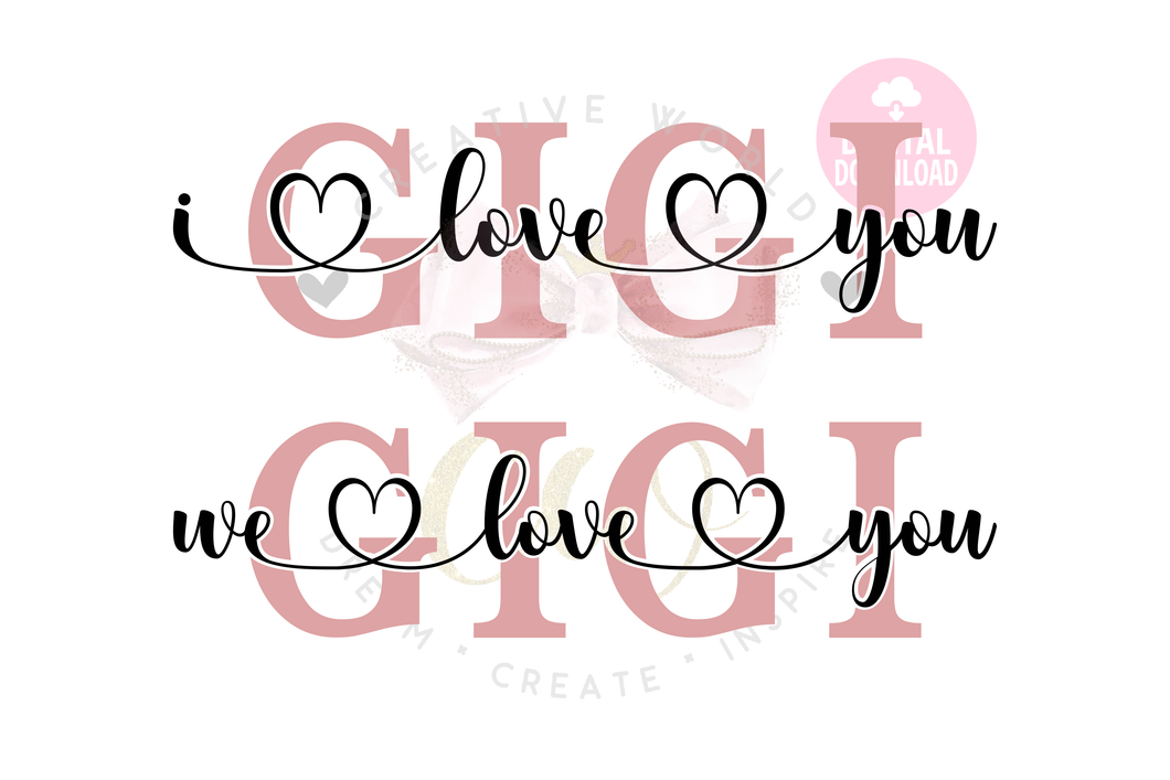 We Love You Gigi svg | I Love You Gigi svg