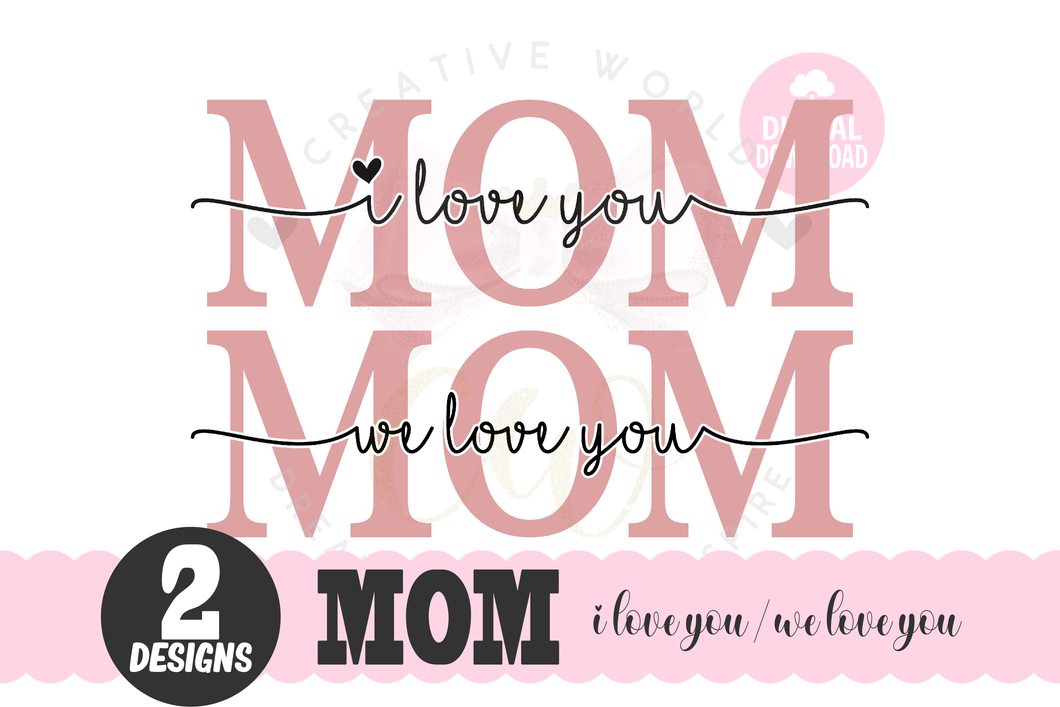 We Love You Mom svg | I Love You Mom svg