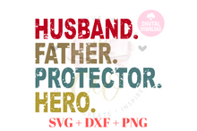 Load image into Gallery viewer, Husband Father Protector Hero svg | Daddy | Distressed
