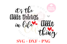 Load image into Gallery viewer, It&#39;s The Little Things in Life svg | Little Thing svg | Mommy and Me svg
