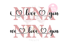 Load image into Gallery viewer, We Love You Nina svg | I Love You Nina svg
