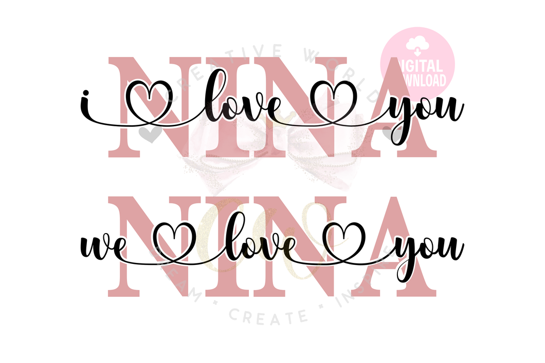 We Love You Nina svg | I Love You Nina svg