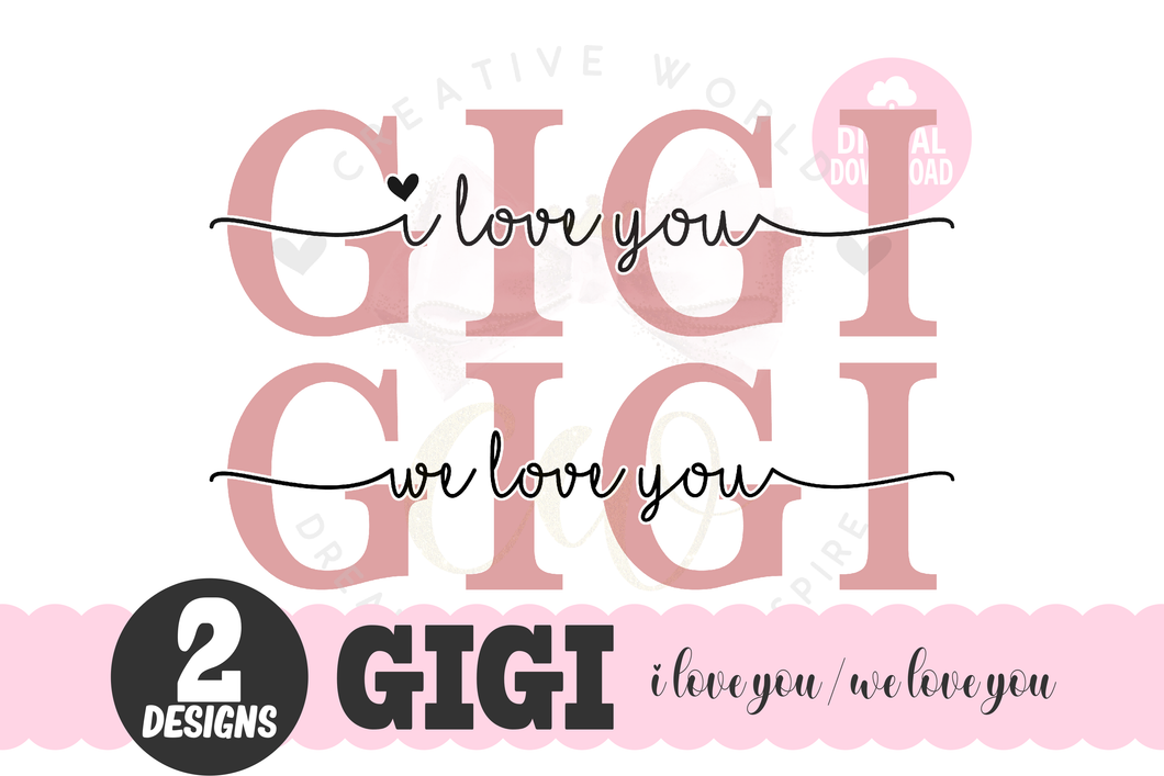 We Love You Gigi svg | I Love You Gigi svg