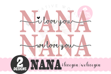 Load image into Gallery viewer, We Love You Nana svg | I Love You Nana svg
