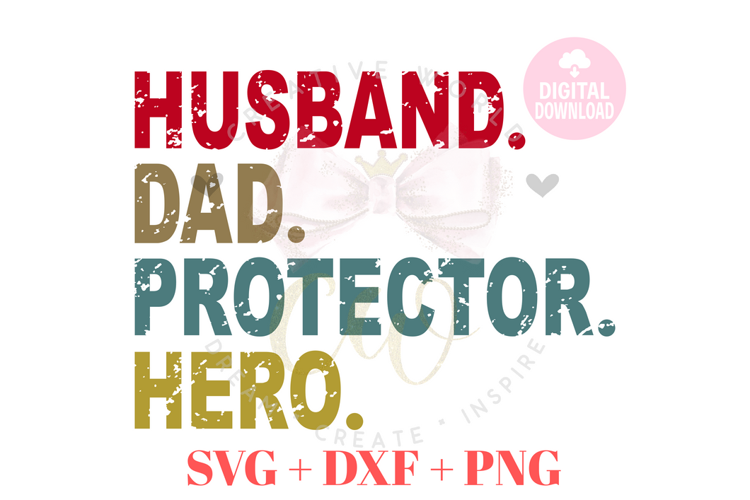 Husband Dad Protector Hero svg | Daddy | Distressed