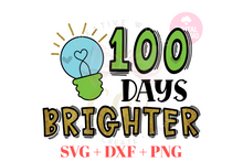 Load image into Gallery viewer, 100 days Brighter svg | 100 days of School | Happy 100 days svg
