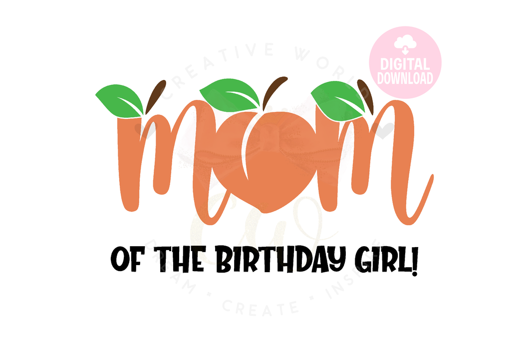 Mom of the Birthday Girl SVG | Peach One SVG | My 1st Birthday SVG