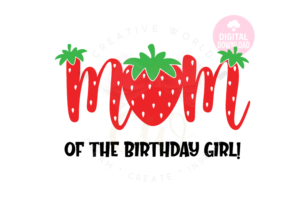 Mom of the Birthday Girl SVG | Strawberry One SVG | My 1st Birthday SVG