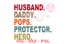 Load image into Gallery viewer, Husband Daddy Pops Protector Hero svg | Daddy | Distressed
