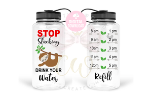 Stop Slacking drink your water svg | Water Tracker svg