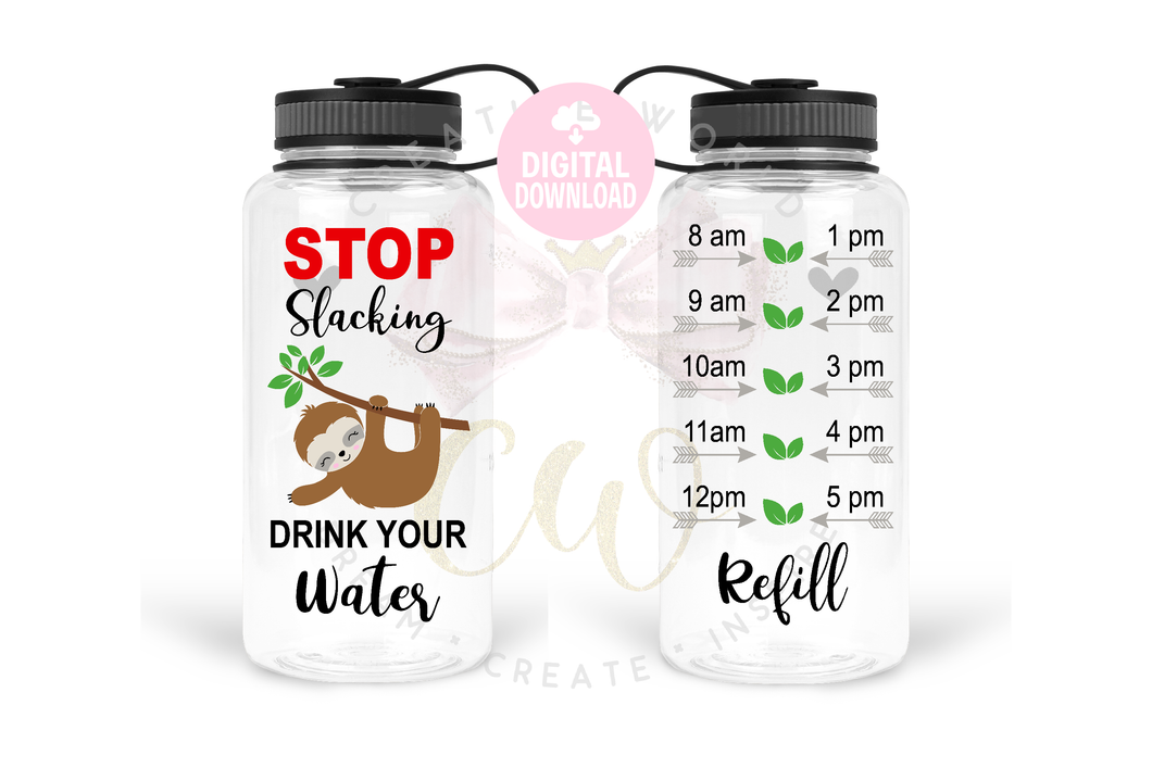 Stop Slacking drink your water svg | Water Tracker svg