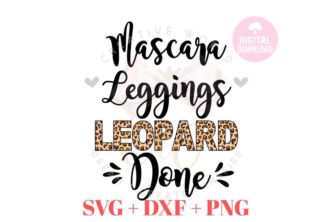 Mascara Leggings Leopard Done svg | Mascara Leggings Leopard Done