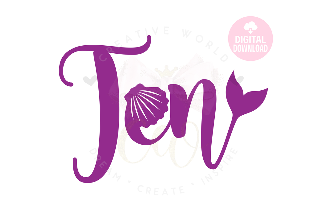 My 10th Birthday Mermaid SVG | Mermaid Ten | Ten