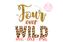 Load image into Gallery viewer, Four ever Wild Birthday svg  | Leopard Birthday SVG
