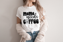 Load image into Gallery viewer, Mama needs Coffee svg | Mama svg | Coffee svg
