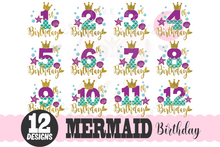 Load image into Gallery viewer, Big Bundle My Birthday Mermaid SVG | Bundle Mermaid Birthday Girl 1-12 svg
